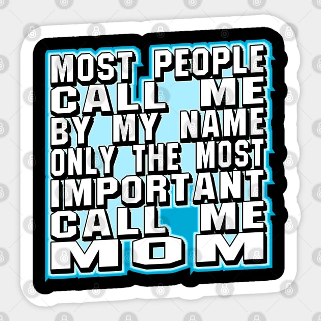 Most Important Call Me Mom Cool Typography Text Sticker by JaussZ